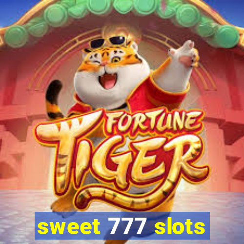 sweet 777 slots